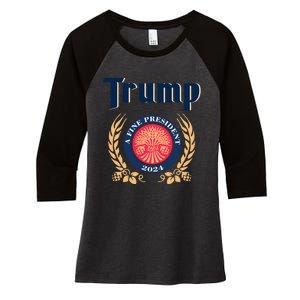 Trump A Fine President 2024 Women's Tri-Blend 3/4-Sleeve Raglan Shirt