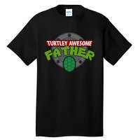 Turtley Awesome Father Awesome Fathers Day Tall T-Shirt