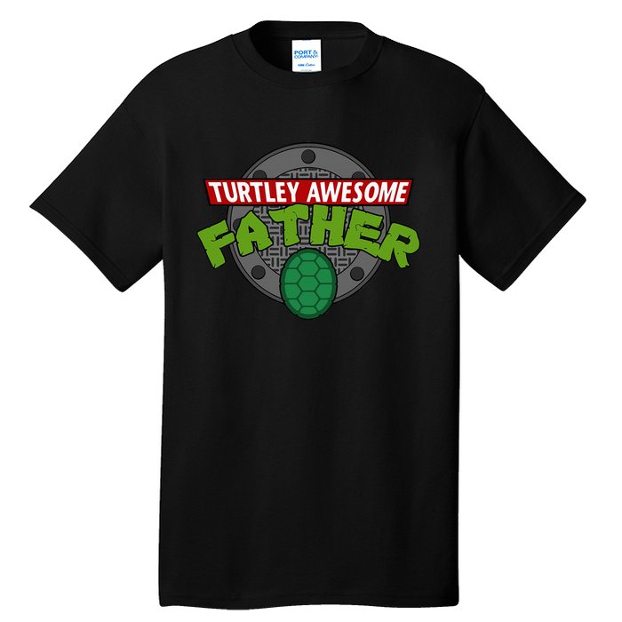 Turtley Awesome Father Awesome Fathers Day Tall T-Shirt