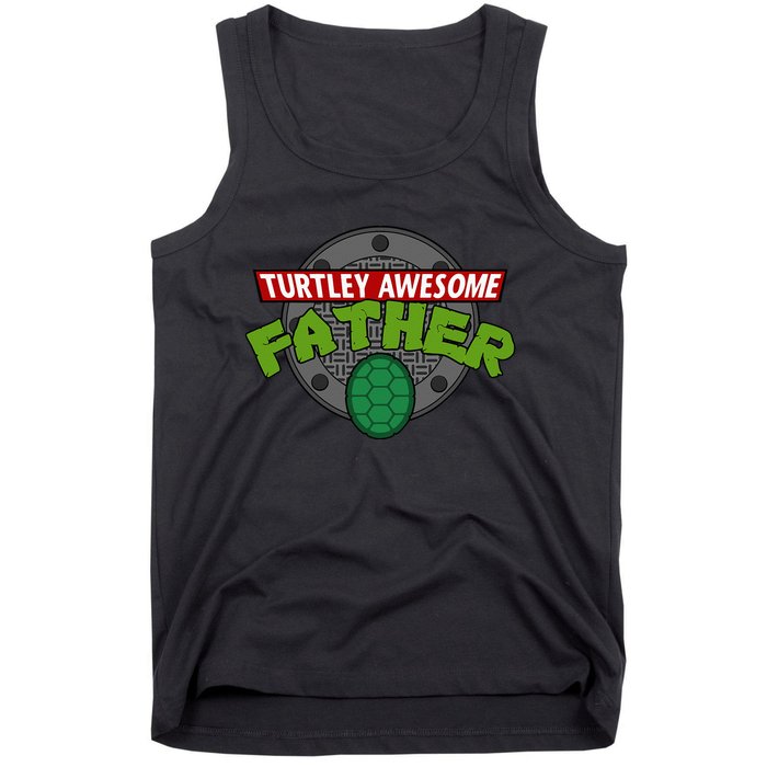 Turtley Awesome Father Awesome Fathers Day Tank Top