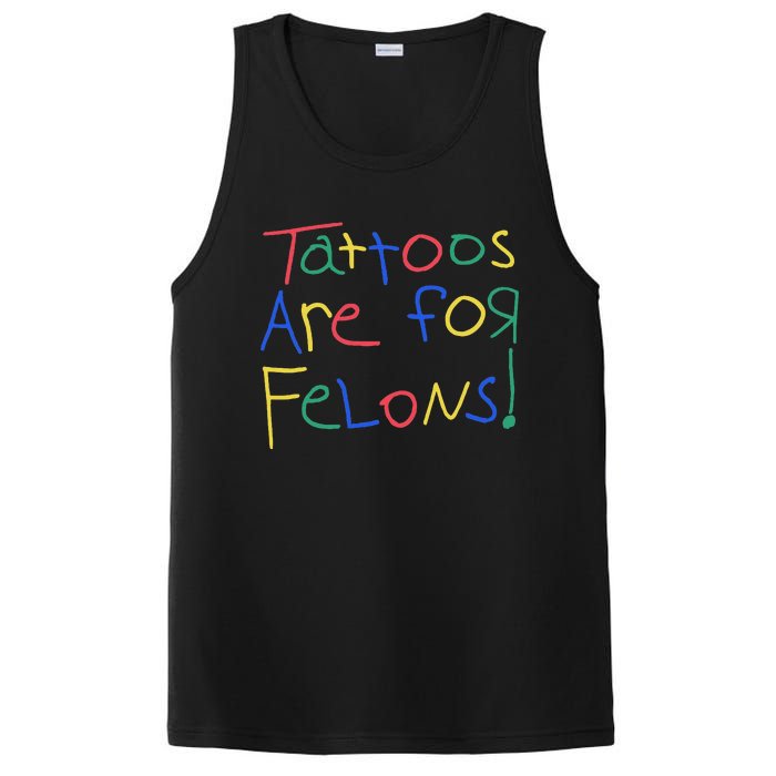 Tattoos Are For Felons PosiCharge Competitor Tank