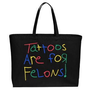 Tattoos Are For Felons Cotton Canvas Jumbo Tote