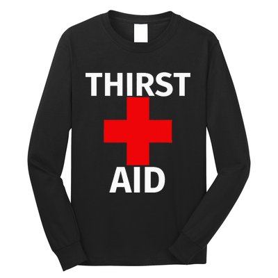 Thirst Aid Funny Drinking Long Sleeve Shirt