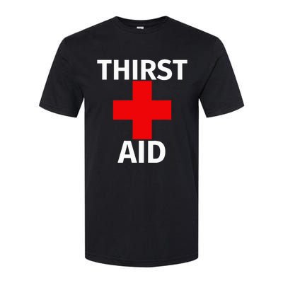 Thirst Aid Funny Drinking Softstyle CVC T-Shirt