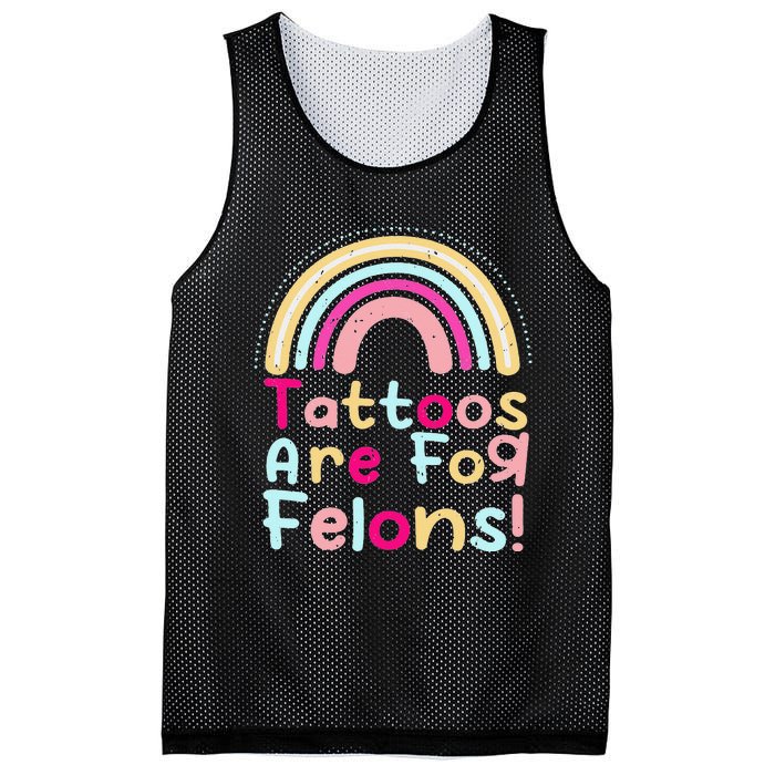 Tattoos Are For Felons Cute Rainbow Funny Tattooed Mesh Reversible Basketball Jersey Tank