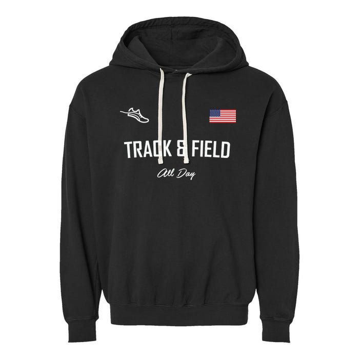 Track And Field Gifts Track Field All Day Usa Flag Garment-Dyed Fleece Hoodie