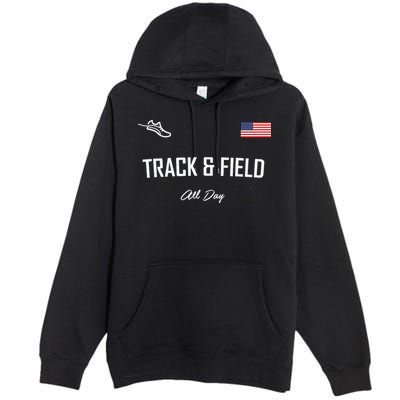 Track And Field Gifts Track Field All Day Usa Flag Premium Pullover Hoodie