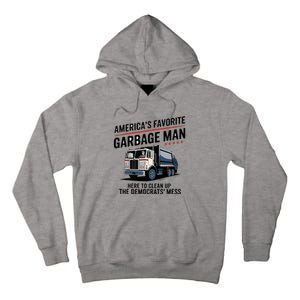 Trump AmericaS Favorite Garbage Man Trump In Trash Truck Tall Hoodie