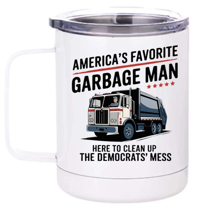 Trump AmericaS Favorite Garbage Man Trump In Trash Truck 12 oz Stainless Steel Tumbler Cup