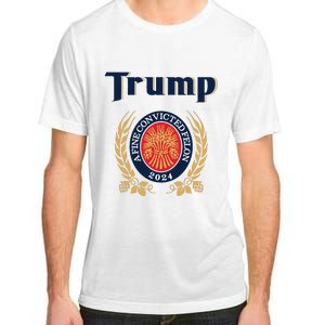 Trump A Fine Convicted Felon 2024 Beer Adult ChromaSoft Performance T-Shirt