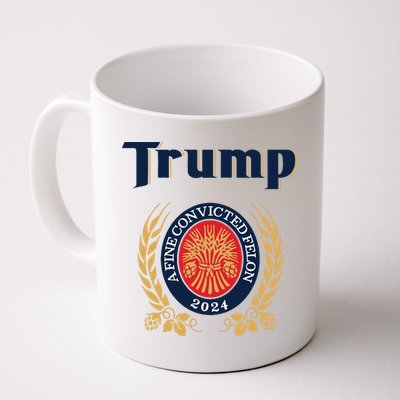Trump A Fine Convicted Felon 2024 Beer Mug