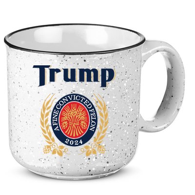 Trump A Fine Convicted Felon 2024 Beer 15oz Campfire Ceramic Mug