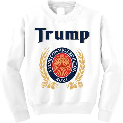 Trump A Fine Convicted Felon 2024 Beer Kids Sweatshirt
