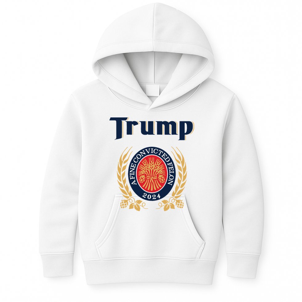 Trump A Fine Convicted Felon 2024 Beer Kids Hoodie