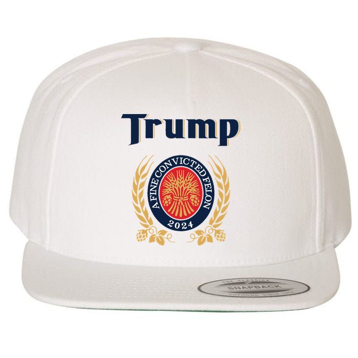 Trump A Fine Convicted Felon 2024 Beer Wool Snapback Cap
