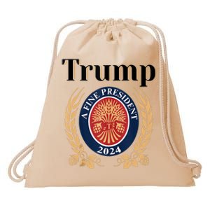 Trump A Fine President 2024 Re Election 2024 Drawstring Bag