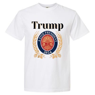 Trump A Fine President 2024 Re Election 2024 Garment-Dyed Heavyweight T-Shirt