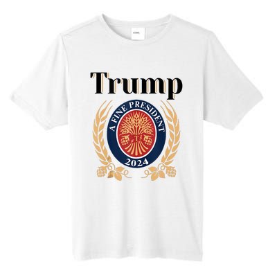 Trump A Fine President 2024 Re Election 2024 Tall Fusion ChromaSoft Performance T-Shirt