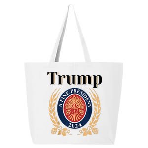 Trump A Fine President 2024 Re Election 2024 25L Jumbo Tote