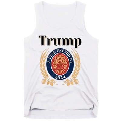 Trump A Fine President 2024 Re Election 2024 Tank Top