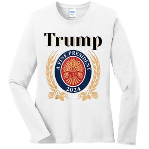 Trump A Fine President 2024 Re Election 2024 Ladies Long Sleeve Shirt