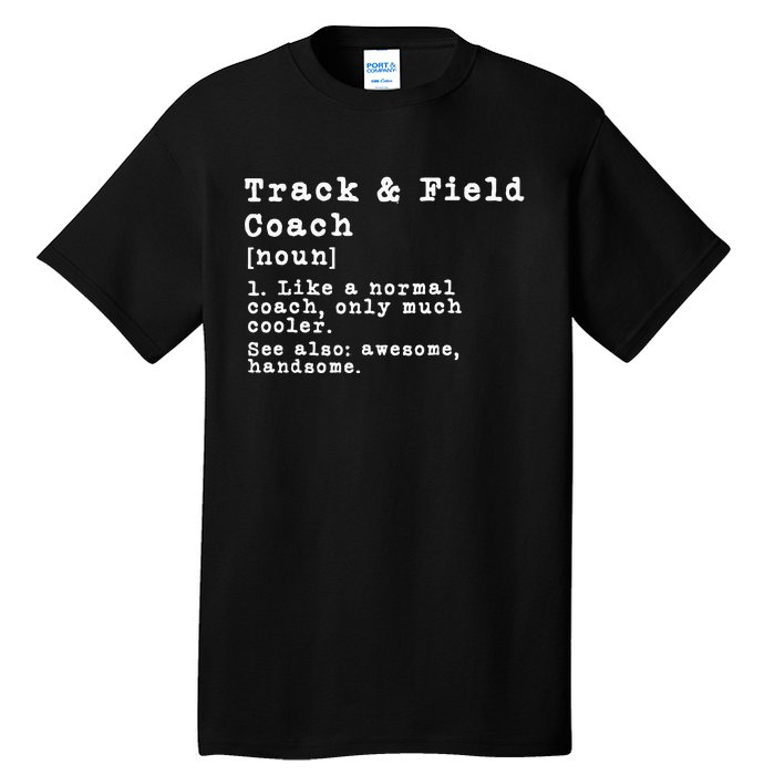 Track And Field Coach Definition Funny Trainer Gift Present Tall T-Shirt