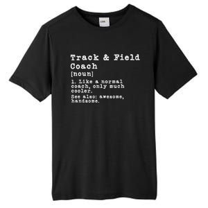 Track And Field Coach Definition Funny Trainer Gift Present Tall Fusion ChromaSoft Performance T-Shirt