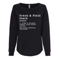 Track And Field Coach Definition Funny Trainer Gift Present Womens California Wash Sweatshirt