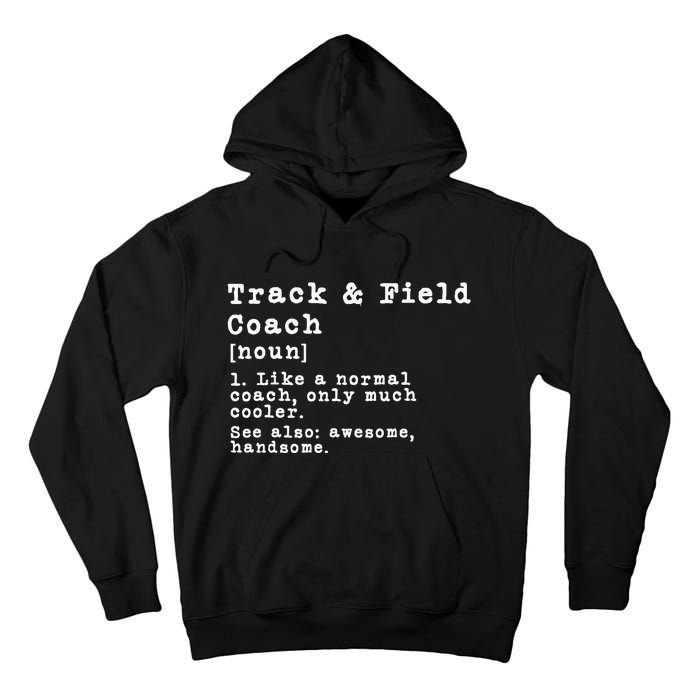 Track And Field Coach Definition Funny Trainer Gift Present Tall Hoodie