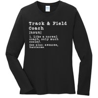 Track And Field Coach Definition Funny Trainer Gift Present Ladies Long Sleeve Shirt