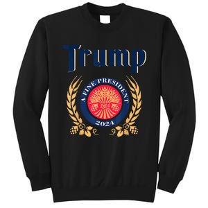 Trump A Fine President 2024 Take America Back Election Sweatshirt