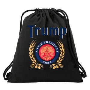 Trump A Fine President 2024 Take America Back Election Drawstring Bag