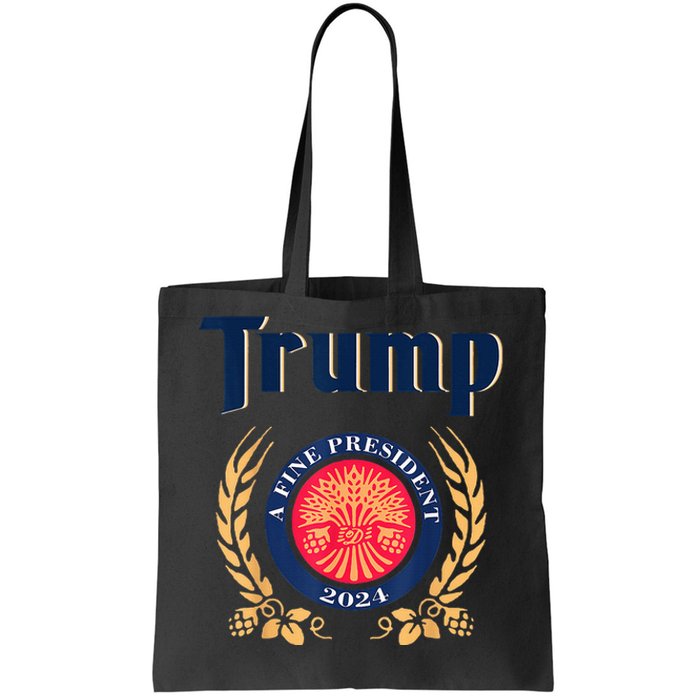 Trump A Fine President 2024 Take America Back Election Tote Bag