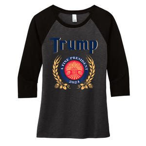 Trump A Fine President 2024 Take America Back Election Women's Tri-Blend 3/4-Sleeve Raglan Shirt