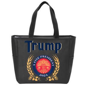 Trump A Fine President 2024 Take America Back Election Zip Tote Bag