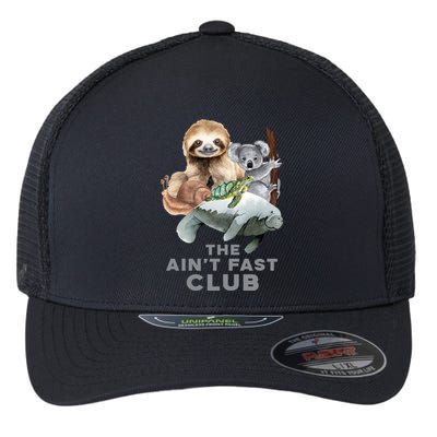 The Aint Fast Club Funny Cute Slow Animal Flexfit Unipanel Trucker Cap