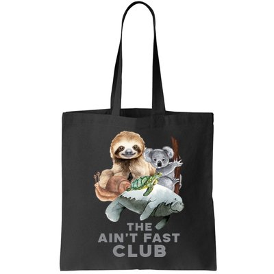The Aint Fast Club Funny Cute Slow Animal Bag