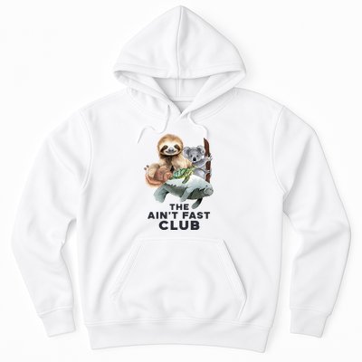 The Aint Fast Club Funny Cute Slow Animal Hoodie