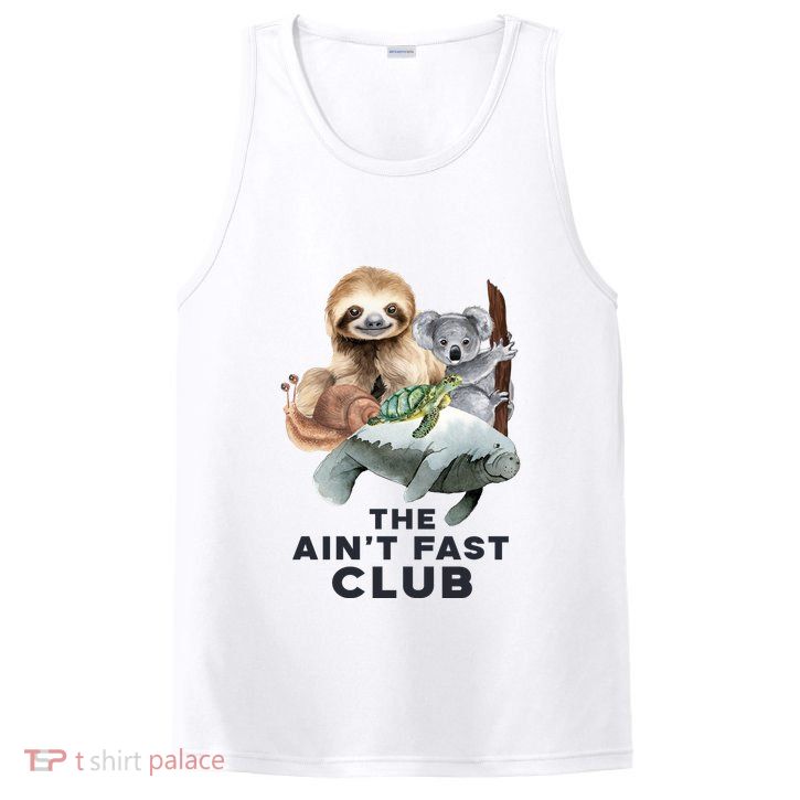 The Aint Fast Club Funny Cute Slow Animal PosiCharge Competitor Tank