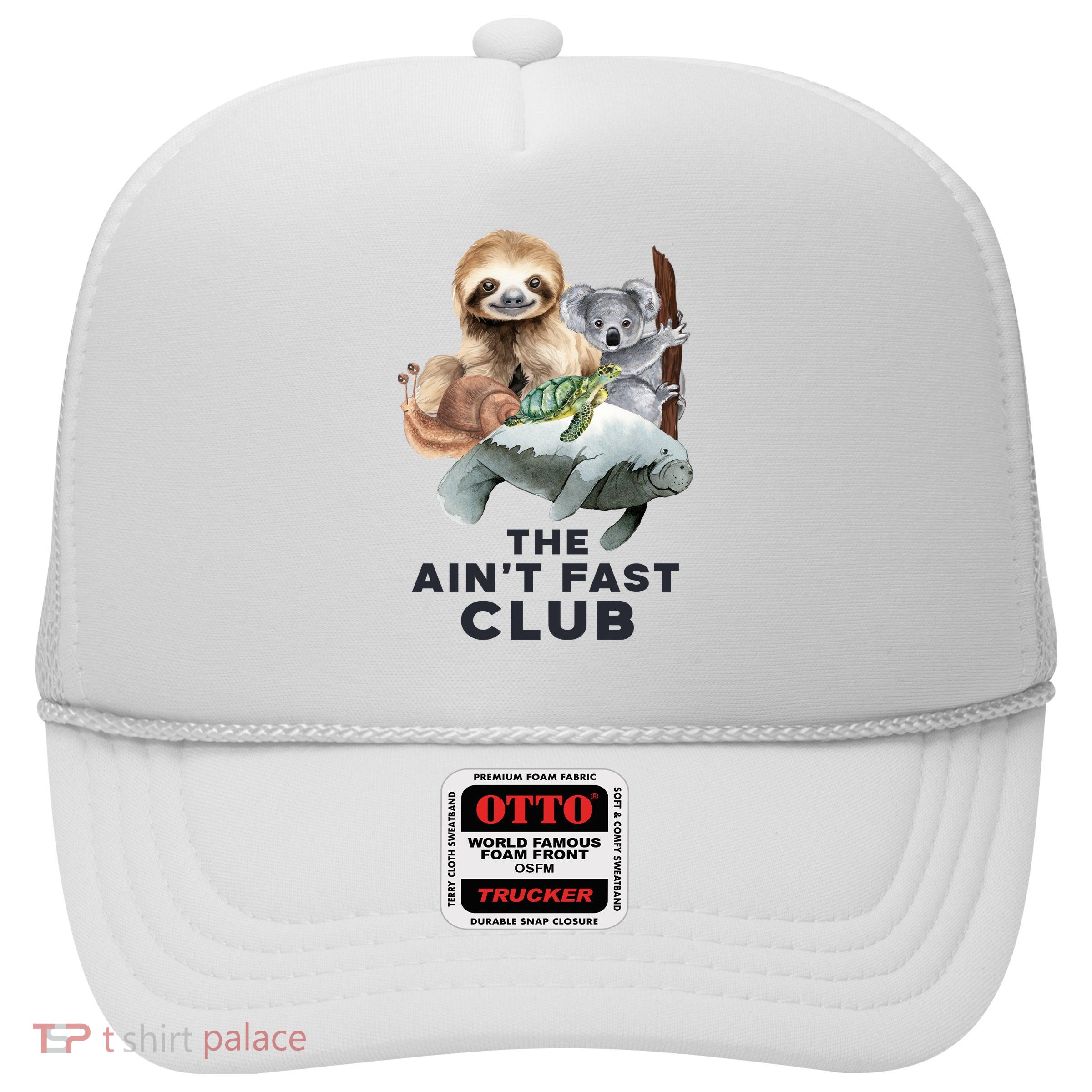 The Aint Fast Club Funny Cute Slow Animal Trucker Hat
