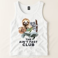The Aint Fast Club Funny Cute Slow Animal Tank Top