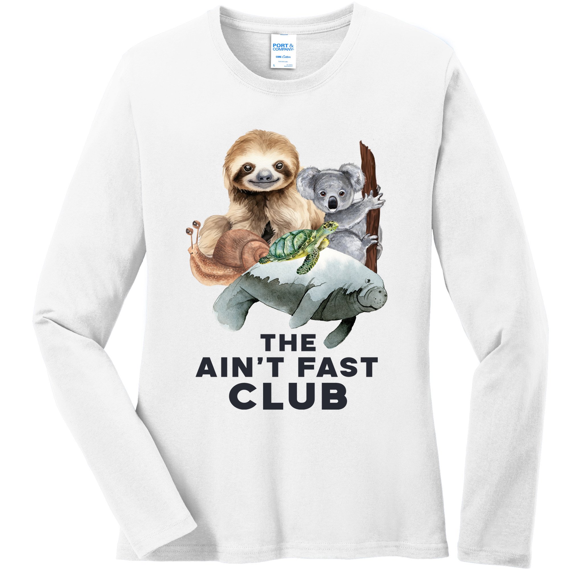 The Aint Fast Club Funny Cute Slow Animal Ladies Long Sleeve Shirt