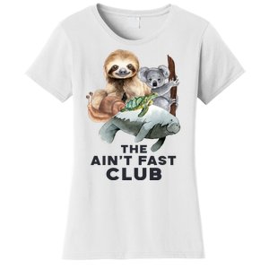 The Aint Fast Club Funny Cute Slow Animal Women's T-Shirt