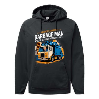 Trump AmericaS Favorite Garbage Man Trump In Trash Truck Performance Fleece Hoodie