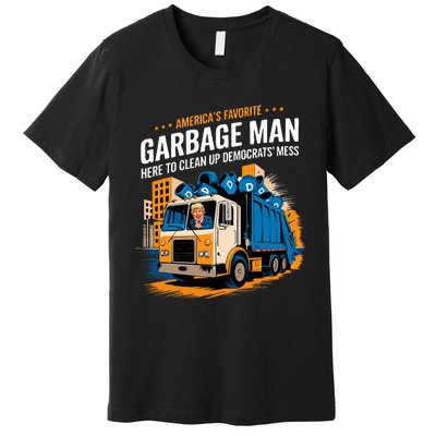 Trump AmericaS Favorite Garbage Man Trump In Trash Truck Premium T-Shirt