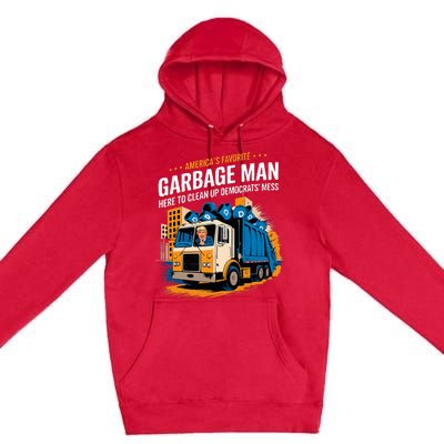 Trump AmericaS Favorite Garbage Man Trump In Trash Truck Premium Pullover Hoodie