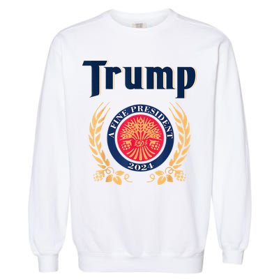 Trump A Fine President 2024 Garment-Dyed Sweatshirt