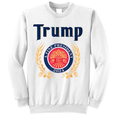 Trump A Fine President 2024 Sweatshirt