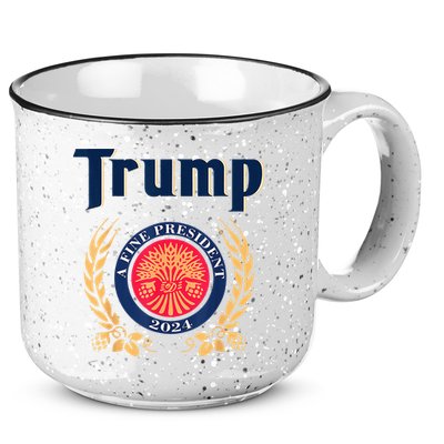 Trump A Fine President 2024 15oz Campfire Ceramic Mug