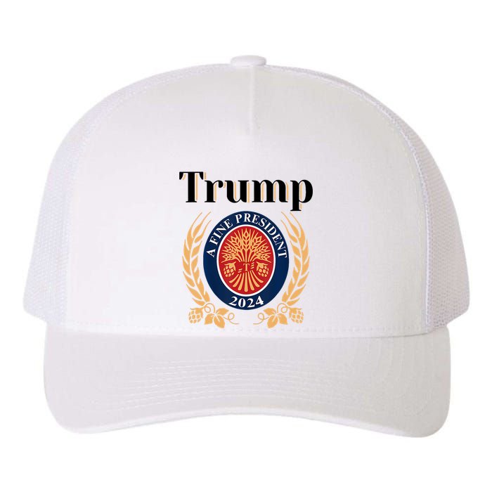 Trump A Fine President 2024 Reelection 2024 Yupoong Adult 5-Panel Trucker Hat